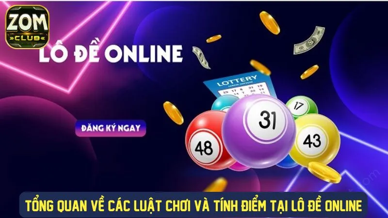Tìm hiểu những luật khi chơi lô đề online
