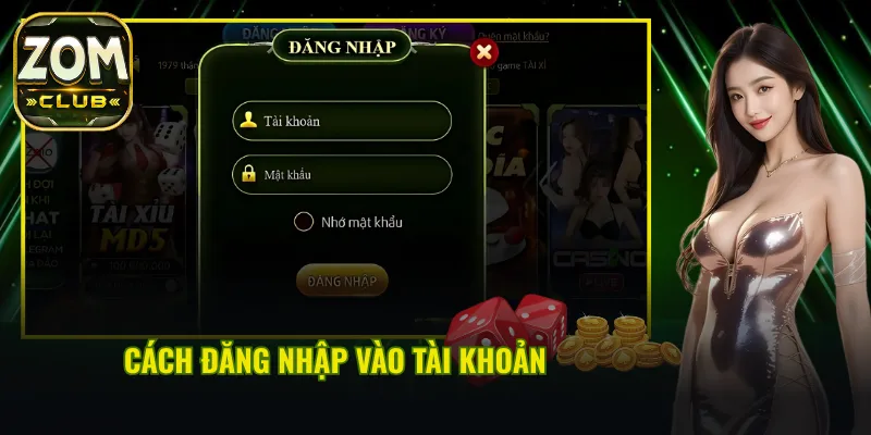 Cách đăng nhập vào acc cá độ tại Zomclub